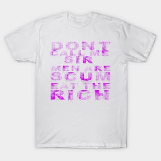 Don’t Call Me Sir T-Shirt